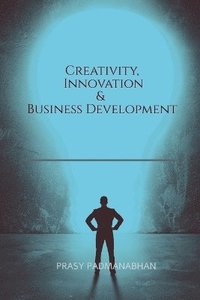 bokomslag Creativity, Innovation & Business Development