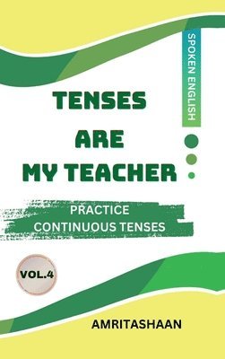 bokomslag Tenses Are My Teacher Vol.4