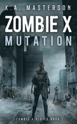 bokomslag Zombie X: Mutation (Zombie X Series Book 1)