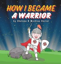 bokomslag How I Became a Warrior