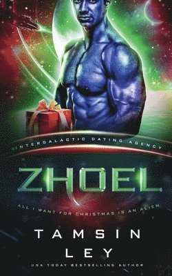 Zhoel: All I Want for Christmas is an Alien 1