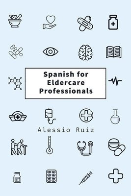 Spanish for Eldercare Professionals