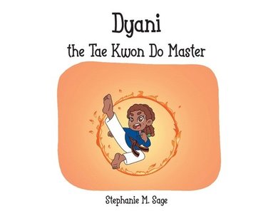 bokomslag Dyani the Tae Kwon Do Master