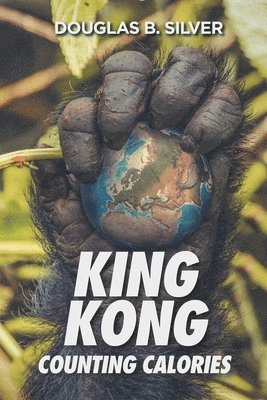 bokomslag King Kong Counting Calories