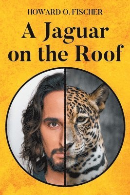Howard O Fischer, Howard O. Fischer, O. Fischer,Howard - Jaguar on the Roof, Häftad