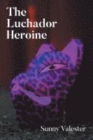 bokomslag Luchador Heroine