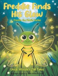 bokomslag Freddie Finds His Glow