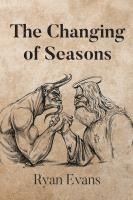 The Changing of Seasons 1