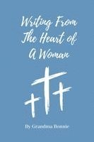 bokomslag Writing from the Heart of a Woman