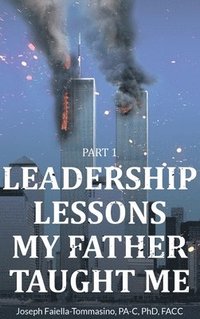 bokomslag Leadership Lessons My Father Taught Me: Part 1