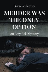 bokomslag Murder Was the Only Option