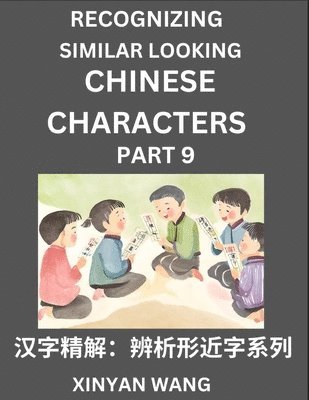 bokomslag Recognizing Chinese Characters (Part 9)- Quickly Learn Recognizing and Distinguishing Similar Looking Chinese Characters by Reading Short Stories