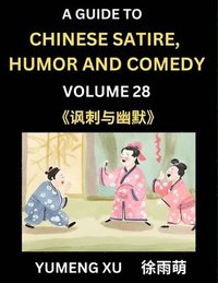 bokomslag Laughing at Life (Part 28): A Guide to Chinese Satire, Humor and Comedy, Discover Satirical Humor, Learn Reading Funny Chinese Essays and Stories,