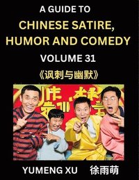 bokomslag Laughing at Life (Part 31): A Guide to Chinese Satire, Humor and Comedy, Discover Satirical Humor, Learn Reading Funny Chinese Essays and Stories,