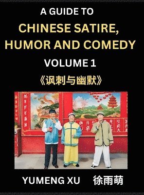 bokomslag Chinese Humor and Comedy for Kids (Part 1)- Laughing at Life, A Guide to Chinese Satire for Young, Teens and Adults, Discover Satirical Humor, Learn and Improve Reading Funny Chinese Essays and