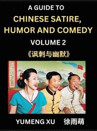 bokomslag Chinese Humor and Comedy for Kids (Part 2)- Laughing at Life, A Guide to Chinese Satire for Young, Teens and Adults, Discover Satirical Humor, Learn and Improve Reading Funny Chinese Essays and