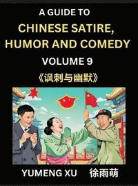 bokomslag Chinese Humor and Comedy for Kids (Part 9)- Laughing at Life, A Guide to Chinese Satire for Young, Teens and Adults, Discover Satirical Humor, Learn and Improve Reading Funny Chinese Essays and