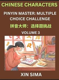 bokomslag Kids Learn to Recognize Chinese Characters (Part 3) - Discover Reading Simplified Chinese Characters, English and pinyin Edition, Test Series with Easy Lessons, HSK All Level, Beginners to Advanced