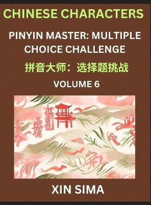 bokomslag Kids Learn to Recognize Chinese Characters (Part 6) - Discover Reading Simplified Chinese Characters, English and pinyin Edition, Test Series with Easy Lessons, HSK All Level, Beginners to Advanced