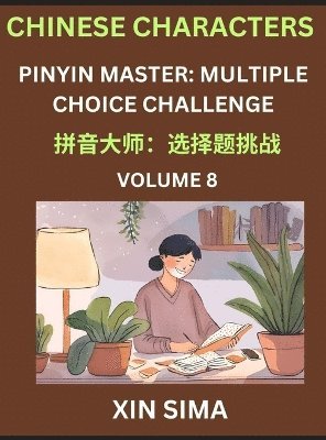 bokomslag Kids Learn to Recognize Chinese Characters (Part 8) - Discover Reading Simplified Chinese Characters, English and pinyin Edition, Test Series with Easy Lessons, HSK All Level, Beginners to Advanced