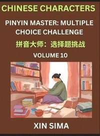 bokomslag Kids Learn to Recognize Chinese Characters (Part 10) - Discover Reading Simplified Chinese Characters, English and pinyin Edition, Test Series with Easy Lessons, HSK All Level, Beginners to Advance...