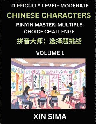bokomslag Kids Learn to Recognize Chinese Characters (Part 1) - Moderate Level Brain Activities, Discover Reading Simplified Chinese Characters, English and pinyin Edition, Test Series with Easy Lessons, HSK...
