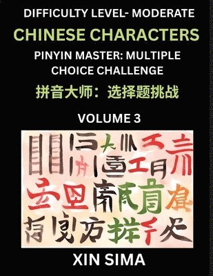 bokomslag Kids Learn to Recognize Chinese Characters (Part 3) - Moderate Level Brain Activities, Discover Reading Simplified Chinese Characters, English and pinyin Edition, Test Series with Easy Lessons, HSK...