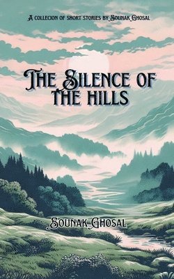 The Silence of the Hills 1