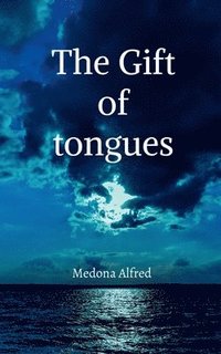 bokomslag The Gift of Tongues