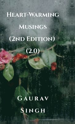 Heart-Warming Musings (2nd Edition) (2.0) 1