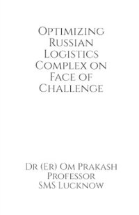 bokomslag Optimizing Russian Logistics Complex on Face of Challenge