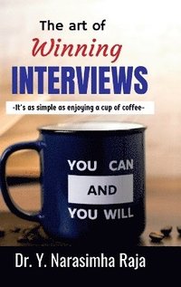 bokomslag The art of Winning Interviews