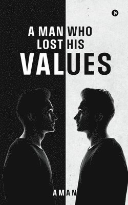 bokomslag Man Who Lost His Values