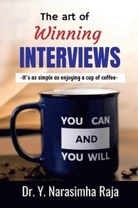 bokomslag The art of Winning Interviews