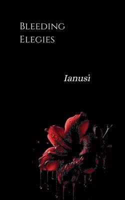 Bleeding Elegies 1