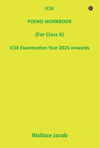 bokomslag ICSE POEMS WORKBOOK (For Class X) ICSE Examination Year 2025 onwards