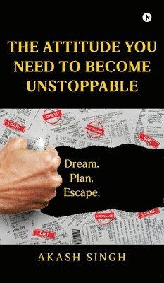 bokomslag Attitude You Need to Become Unstoppable