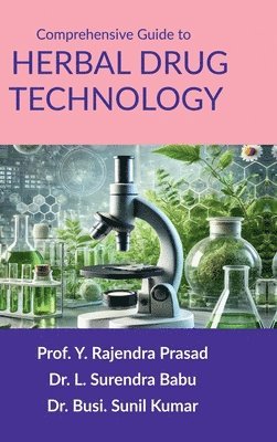 Comprehensive Guide to Herbal Drug Technology 1