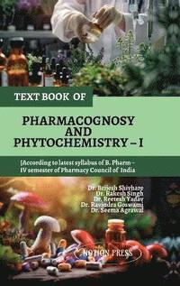 bokomslag Text Book of Pharmacognosy and Phytochemistry - I