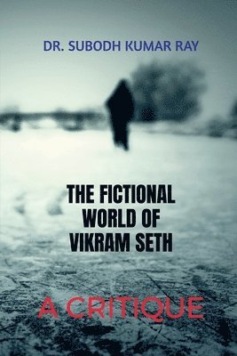 The Fictional World of Vikram Seth 1