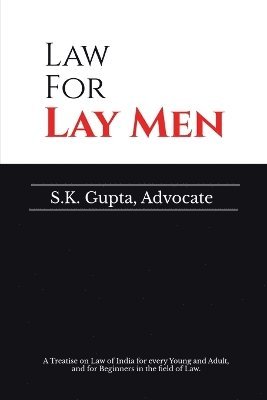 S K Gupta, S.K. Gupta - Law for Lay Men, Häftad