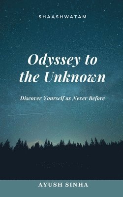 bokomslag Odyssey to the Unknown