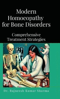 Modern Homoeopathy for Bone Disorders 1