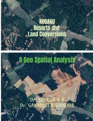 Dr Shobha K B, Dr. Shobha K B, Shobha K B - Kodagu Resorts and Land conversions, Häftad