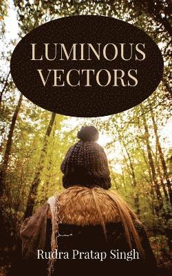 Luminous Vectors