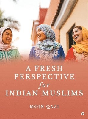 bokomslag A Fresh Perspective for Indian Muslims