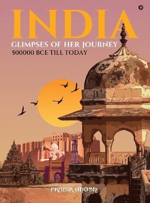 India - Glimpses of her Journey 1