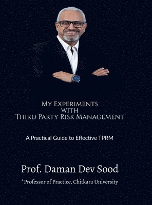 bokomslag My Experiments with Third Party Risk Management: A Practical Guide to Effective TPRM