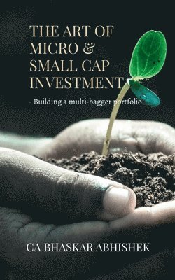 bokomslag The Art of Micro & Small Cap Investment