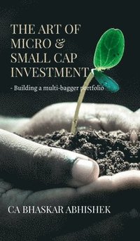 bokomslag The Art of Micro & Small Cap Investment